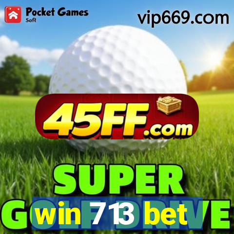 win 713 bet